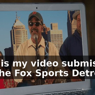 This is my video submission for the Fox Sports Detroit