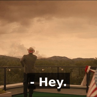 - Hey.