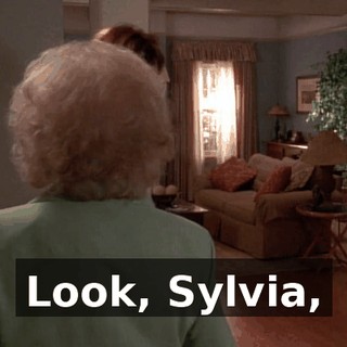 Look, Sylvia,