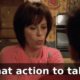 what action to take.