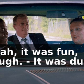 - Yeah, it was fun, though. - It was dumb.