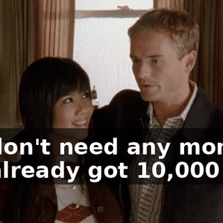 we don't need any money-- we already got $10,000