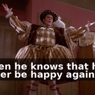 ♪ When he knows that he'll never be happy again? ♪
