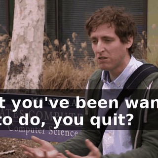 what you've been wanting me to do, you quit?