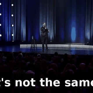 It's not the same.