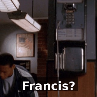 Francis?