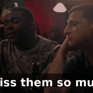 I miss them so much.