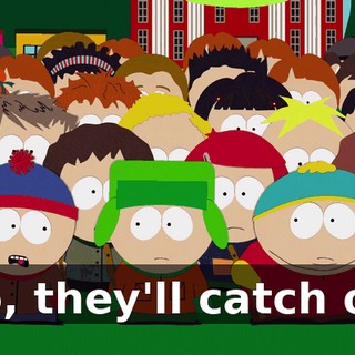 No, they'll catch on.