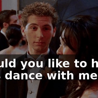 Would you like to have this dance with me?