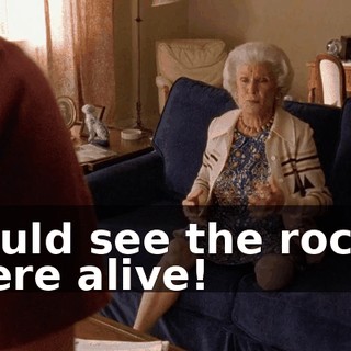 could see the rocks were alive!