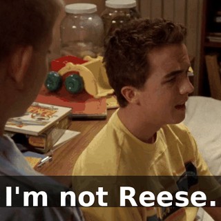 I'm not Reese.