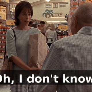 Oh, I don't know.