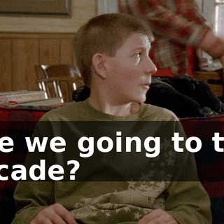 Are we going to the arcade?