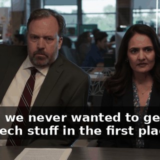 Look, we never wanted to get into this tech stuff in the first place,