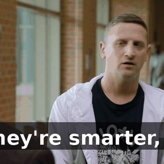 - They're smarter, sir.