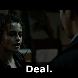 Deal.
