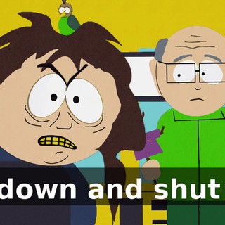 Sit down and shut up!