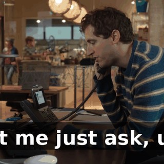 Let me just ask, uh,