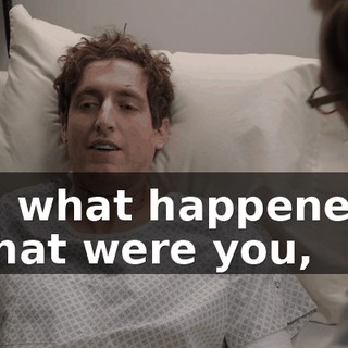 So what happened? What were you,