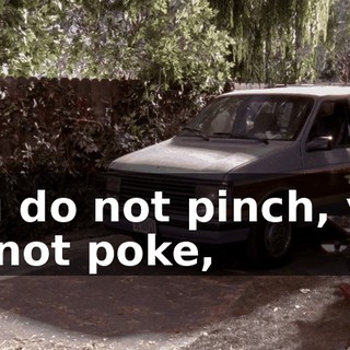 You do not pinch, you do not poke,