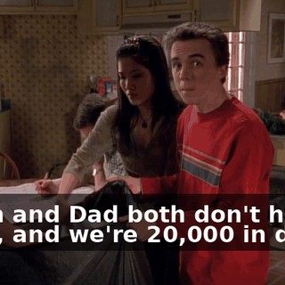 Mom and Dad both don't have jobs, and we're $20,000 in debt.