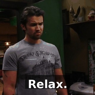 Relax.