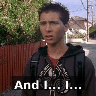 And I... I...