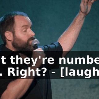 - But they're number one. Right? - [laughter]