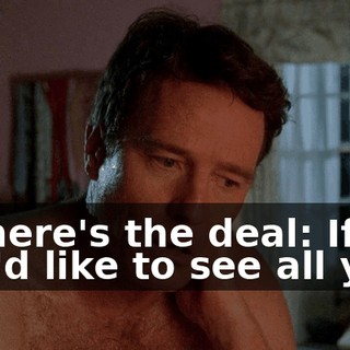 So here's the deal: If you'd like to see all your