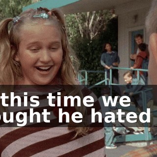 All this time we thought he hated us!