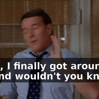 Well, I finally got around to it, and wouldn't you know,