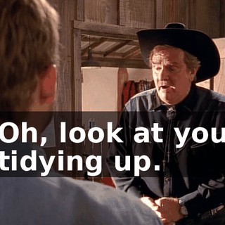 Oh, look at you tidying up.
