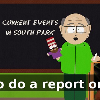to do a report on.