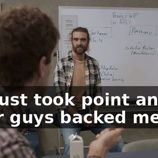 if I just took point and your guys backed me up.