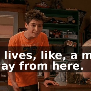 He lives, like, a mile away from here.