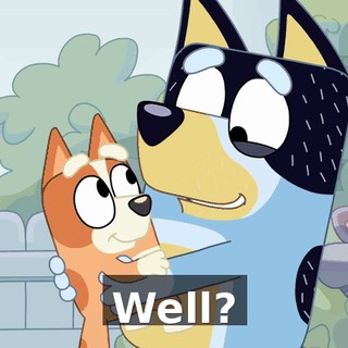 Well?