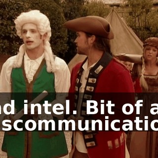 Bad intel. Bit of a miscommunication.