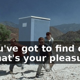 ♪ You've got to find out What's your pleasure ♪