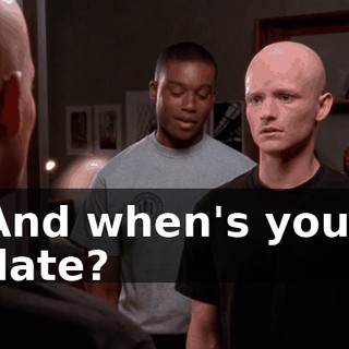 And when's your date?