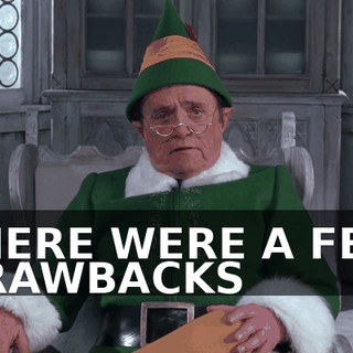 THERE WERE A FEW DRAWBACKS