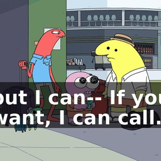but I can-- If you want, I can call.