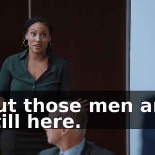 but those men are still here.