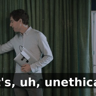 it's, uh, unethical
