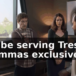 I'll be serving Tres Commas exclusively.