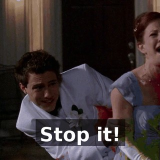 Stop it!