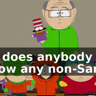 So does anybody know any non-Santa
