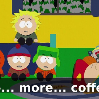 No... more... coffee.