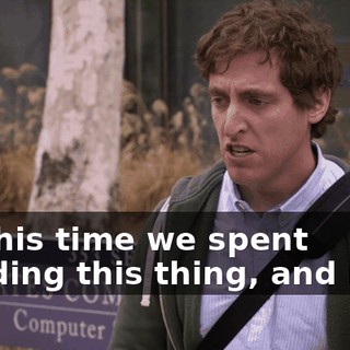 All this time we spent building this thing, and now,
