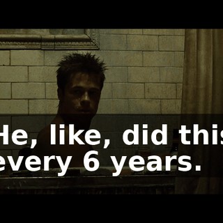 He, like, did this every 6 years.
