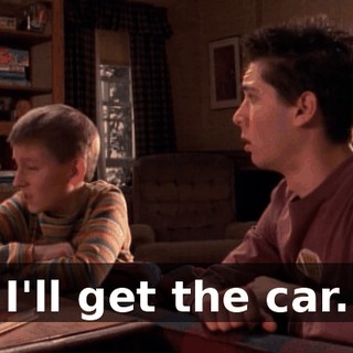 I'll get the car.